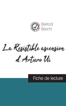 portada La Résistible ascension d'Arturo Ui de Bertold Brecht (fiche de lecture et analyse complète de l'oeuvre)