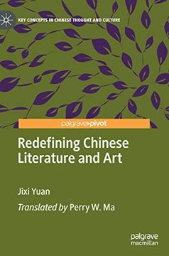 portada Redefining Chinese Literature and art (Key Concepts in Chinese Thought and Culture) 