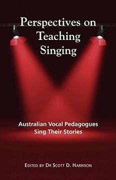 portada Perspectives on Teaching Singing: Australian Vocal Pedagogues Sing Their Stories (en Inglés)