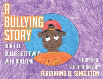 portada A Bullying Story: Don't let bullies get away with bullying (en Inglés)