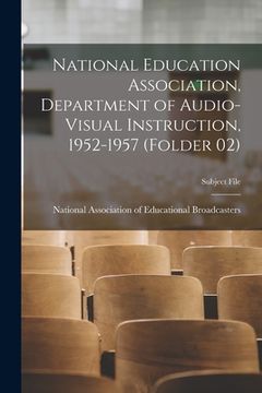 portada National Education Association, Department of Audio-Visual Instruction, 1952-1957 (Folder 02) (en Inglés)