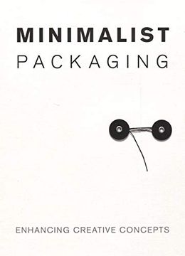 portada Minimalist Packaging: Enhancing Creative Concepts (en Inglés)