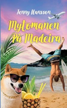 portada Mytomanen på Madeira (en Sueco)