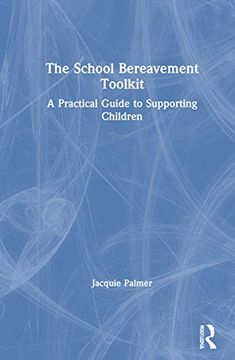 portada The School Bereavement Toolkit: A Practical Guide to Supporting Children (en Inglés)