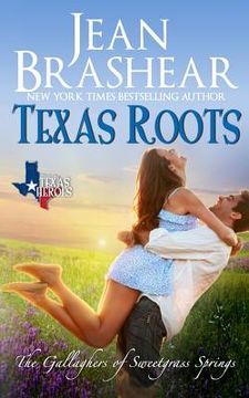 portada Texas Roots: The Gallaghers of Sweetgrass Springs (en Inglés)