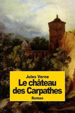 portada Le château des Carpathes (en Francés)