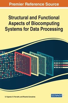 portada Structural and Functional Aspects of Biocomputing Systems for Data Processing