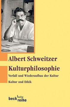 portada Kulturphilosophie 1: Verfall und Wiederaufbau der Kultur / Kultur und Ethik (en Alemán)