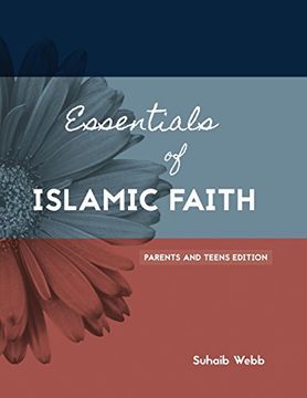 portada Essentials of Islamic Faith: For Parents and Teens: Volume 1 (Swiss Series) (en Inglés)
