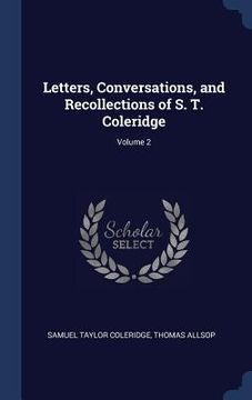 portada Letters, Conversations, and Recollections of S. T. Coleridge; Volume 2