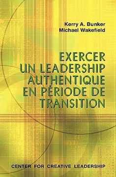 portada Leading with Authenticity in Times of Transition (French Canadian) (en Francés)