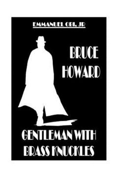 portada Bruce Howard Gentleman with Brass Knuckles (en Inglés)