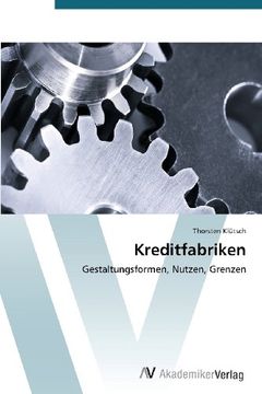 portada Kreditfabriken: Gestaltungsformen, Nutzen, Grenzen