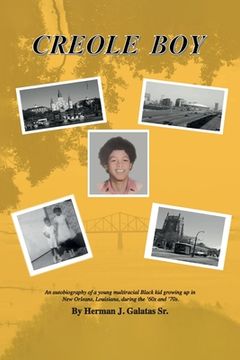 portada Creole Boy: An autobiography of a young multiracial Black kid growing up in New Orleans, Louisiana, during the '60s and '70s (in English)