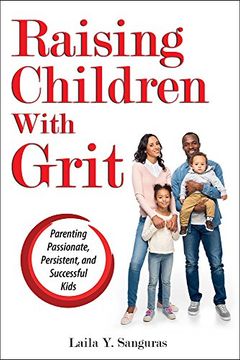 portada Raising Children With Grit: Parenting Passionate, Persistent, and Successful Kids (en Inglés)