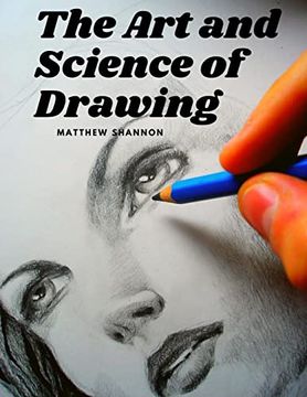portada The art and Science of Drawing: Step-By-Step Beginner Drawing Guides 
