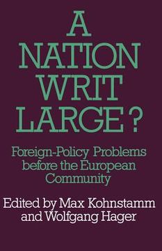 portada A Nation Writ Large?: Foreign-Policy Problems Before the European Community (in English)