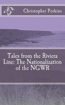 portada Tales from the Riviera Line: The Nationalization of the NGWR (en Inglés)