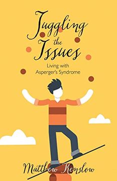 portada Juggling the Issues: Living With Asperger's Syndrome (en Inglés)