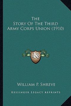 portada the story of the third army corps union (1910) the story of the third army corps union (1910)