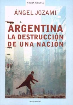 portada Argentina la Destruccion de una Nacion