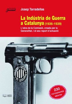 portada La Industria De Guerra A Catalunya (in Catalá)
