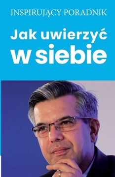 portada Jak uwierzyc w siebie (en Polaco)