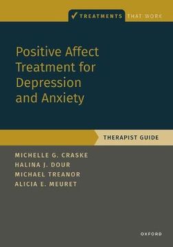 portada Positive Affect Treatment for Depression and Anxiety: Therapist Guide (Treatments That Work) 