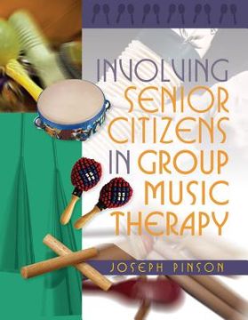 portada Involving Senior Citizens in Group Music Therapy (in English)