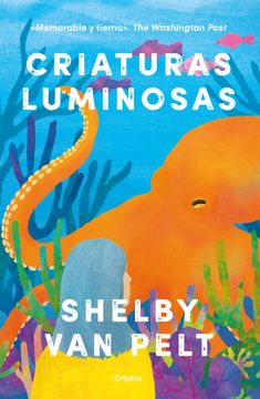 Criaturas luminosas (in Spanish)