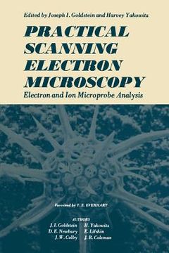portada Practical Scanning Electron Microscopy: Electron and Ion Microprobe Analysis (en Inglés)