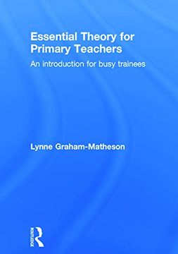 portada Essential Theory for Primary Teachers: An Introduction for Busy Trainees (en Inglés)
