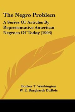 portada the negro problem: a series of articles by representative american negroes of today (1903) (in English)