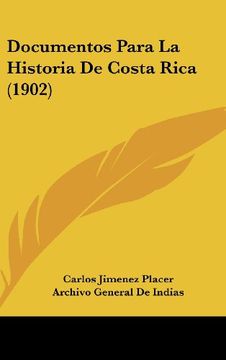 portada Documentos Para la Historia de Costa Rica (1902)