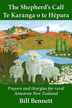 portada The Shepherd's Call - Te Karanga o te Hēpara: Prayers and liturgies for rural Aotearoa New Zealand (en Inglés)
