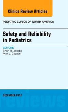 portada Safety and Reliability in Pediatrics, an Issue of Pediatric Clinics: Volume 59-6 (en Inglés)
