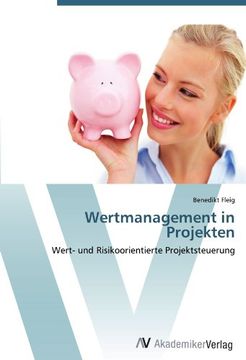 portada Wertmanagement in Projekten: Wert- und Risikoorientierte Projektsteuerung