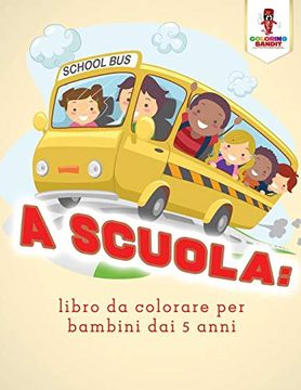 portada A Scuola: Libro da Colorare per Bambini dai 5 Anni (en Italiano)