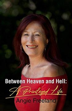 portada Between Heaven and Hell: A Privileged Life (en Inglés)