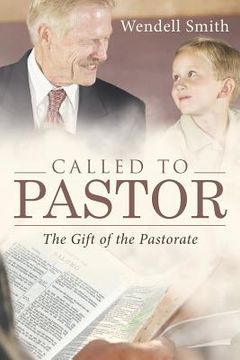 portada Called to Pastor: The Gift of the Pastorate (in English)