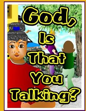 portada God, Is That You Talking?: Your Personal Sunday School Teacher (en Inglés)