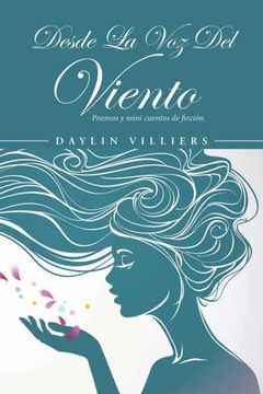 portada Desde la voz del Viento: Poemas y Mini Cuentos de Ficción (in Spanish)