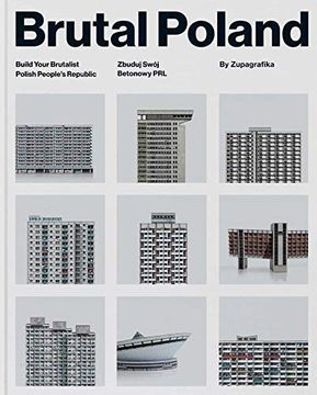 portada Brutal Poland: Build Your Brutalist Polish People'S Republic (en Inglés)