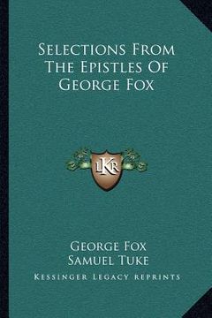portada selections from the epistles of george fox (en Inglés)