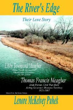 portada the river's edge: libby townsend meagher and thomas francis meagher their love story (in English)