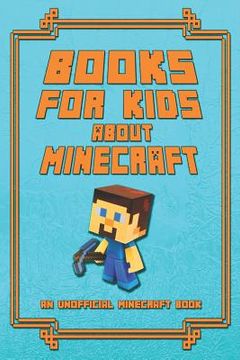 portada Books for Kids about Minecraft: An Unofficial Minecraft Book: Collection of Amusing Minecraft Short Stories for Children 2019 (en Inglés)
