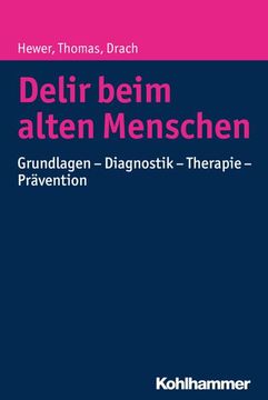 portada Delir Beim Alten Menschen: Grundlagen - Diagnostik - Therapie - Pravention (en Alemán)