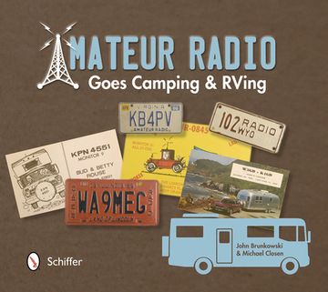 portada Amateur Radio Goes Camping & Rving: The Illustrated qsl Card History by John Brunkowski, Michael Closen [Paperback ] (en Inglés)