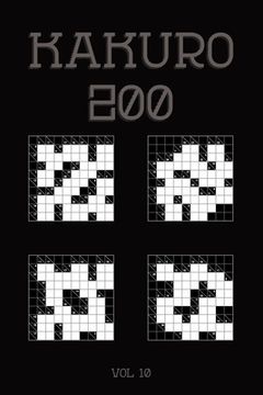 portada Kakuro 200 Vol 10: One of the oldest logic puzzles, Cross Sums Puzzle Book (in English)