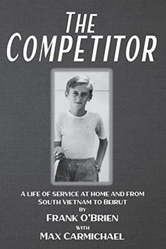 portada The Competitor: A life of service at home and from South Vietnam to Beirut (en Inglés)